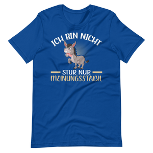 Lustiges T-Shirt "Nicht stur, nur Meinungsstabil!" | Witziger Spruch