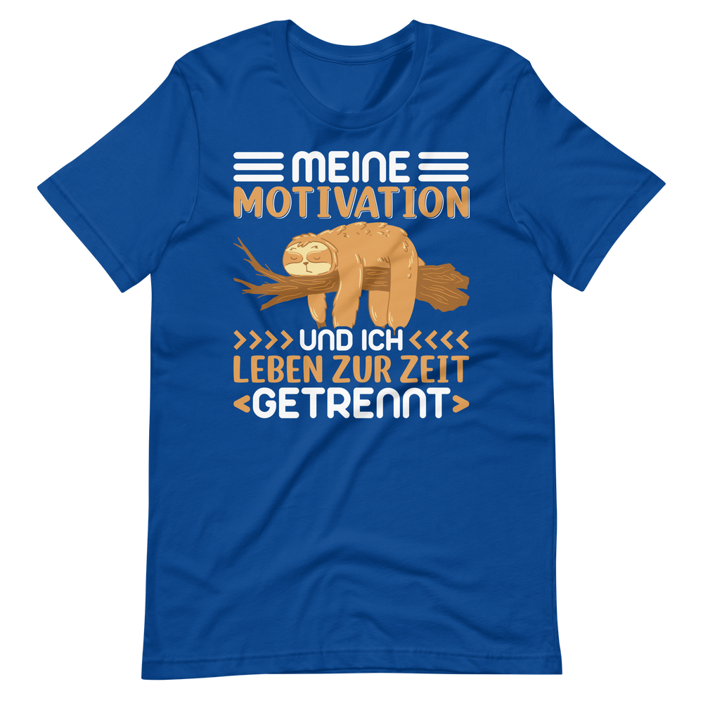 Lustiges T-Shirt "Motivation & Ich - getrennte Wege!" | Witziger Spruch