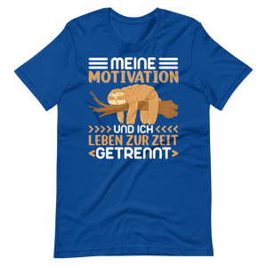 Lustiges T-Shirt "Motivation & Ich - getrennte Wege!" | Witziger Spruch