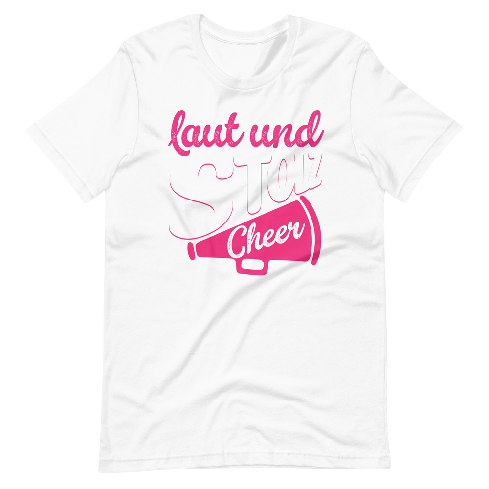 Laut und Stolz! Cheer! T-Shirt für Mädchen und Frauen