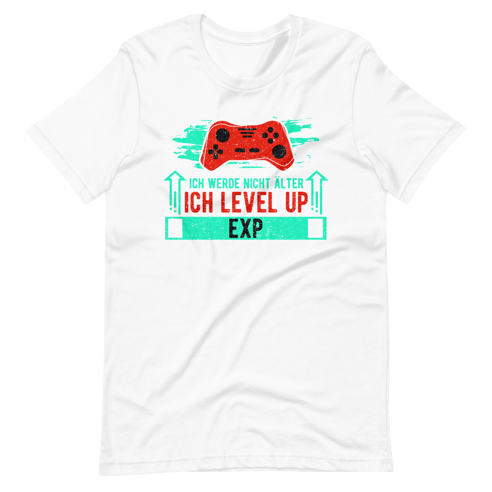 Ich werde nicht älter, ich level up! - Gamer T-Shirt