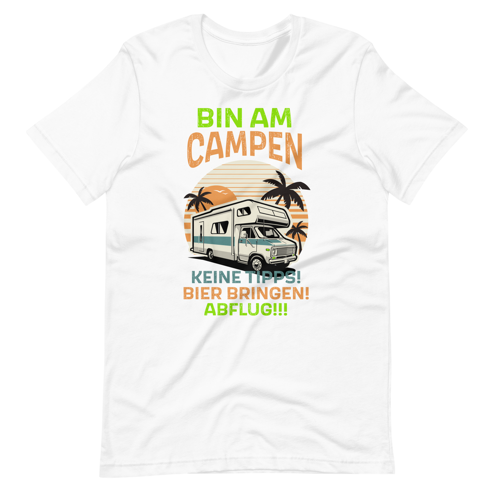 Bin am CAMPEN! Lustiges T-Shirt