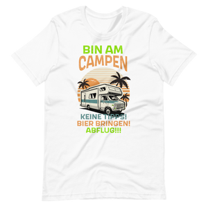 Bin am CAMPEN! Lustiges T-Shirt