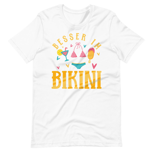 Lustiges T-Shirt "Besser im Bikini!" | Sommerlicher Style