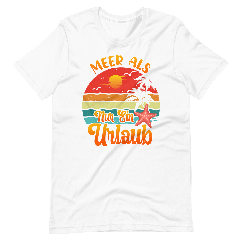 Urlaubs-T-Shirt "MEER als Urlaub!" | Trendiger Style