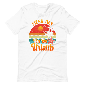 Urlaubs-T-Shirt "MEER als Urlaub!" | Trendiger Style