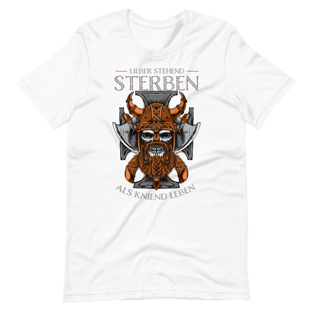 Starkes T-Shirt! "Lieber stehend sterben als kniend leben!" | Mutiger Spruch