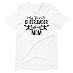 Cheerleader Shirt - My Favorite Cheerleader Call Me Mom