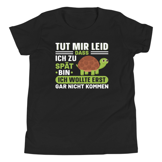 Lustiges T-Shirt "Tut mir leid, zu spät!" | Witziger Spruc