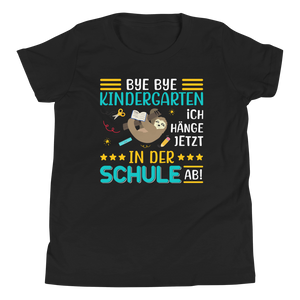 Lustiges T-Shirt "Bye Bye Kindergarten. Ich hänge jetzt in der Schule ab!" | Einschulungsgeschenk