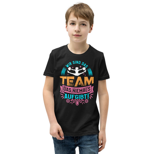 Wir sind das Team, das niemals aufgibt! - Dein Fan-T-Shirt für mitreißendes Cheerleading