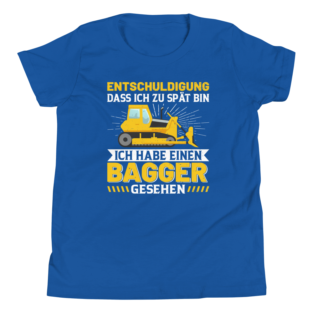 Lustiges T-Shirt "Entschuldigung, zu spät. Bagger gesehen!" | Witziger Spruch
