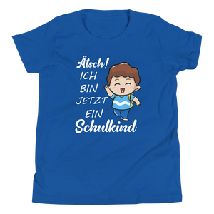 Lustiges T-Shirt "Ätsch ich bin jetzt ein Schulkind. Einschulung" | Einschulungsgeschenk